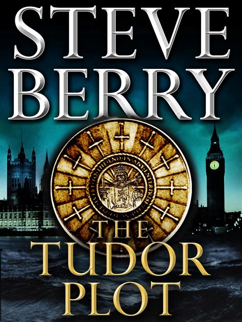 steve berry the tudor plot|steve berry tudor story.